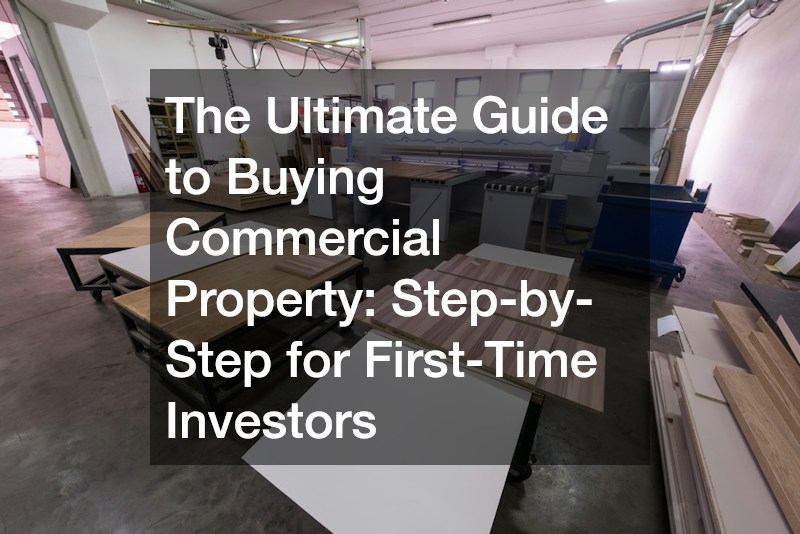 The Ultimate Guide to Buying Commercial Property  Step-by-Step for First-Time Investors